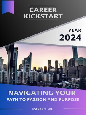 cover image of Career Kickstart Navigating Your Path to Passion and Purpose